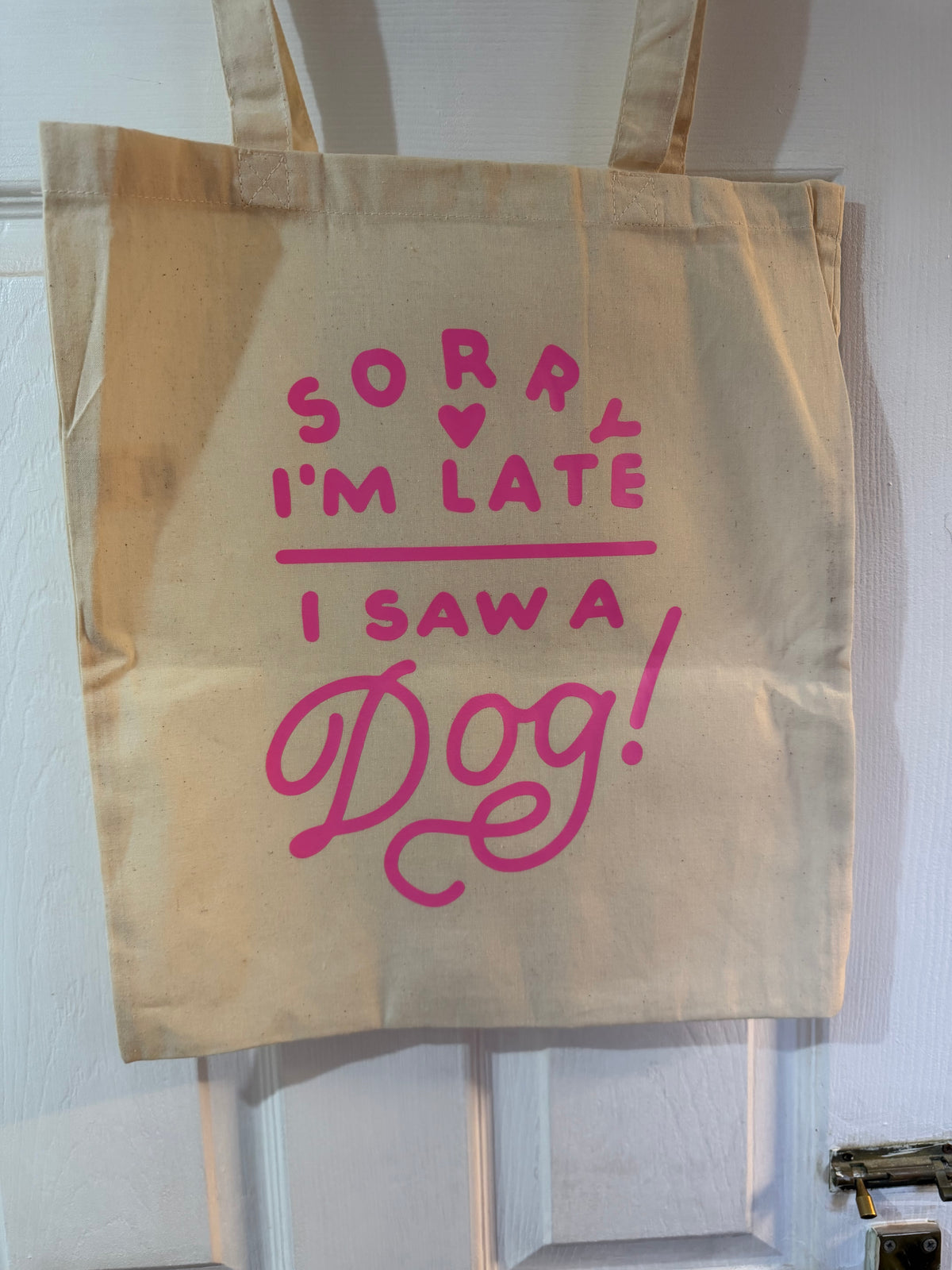 Sorry I’m late I saw a dog - Tote bag