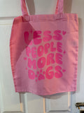 Less people more dogs - Tote bag