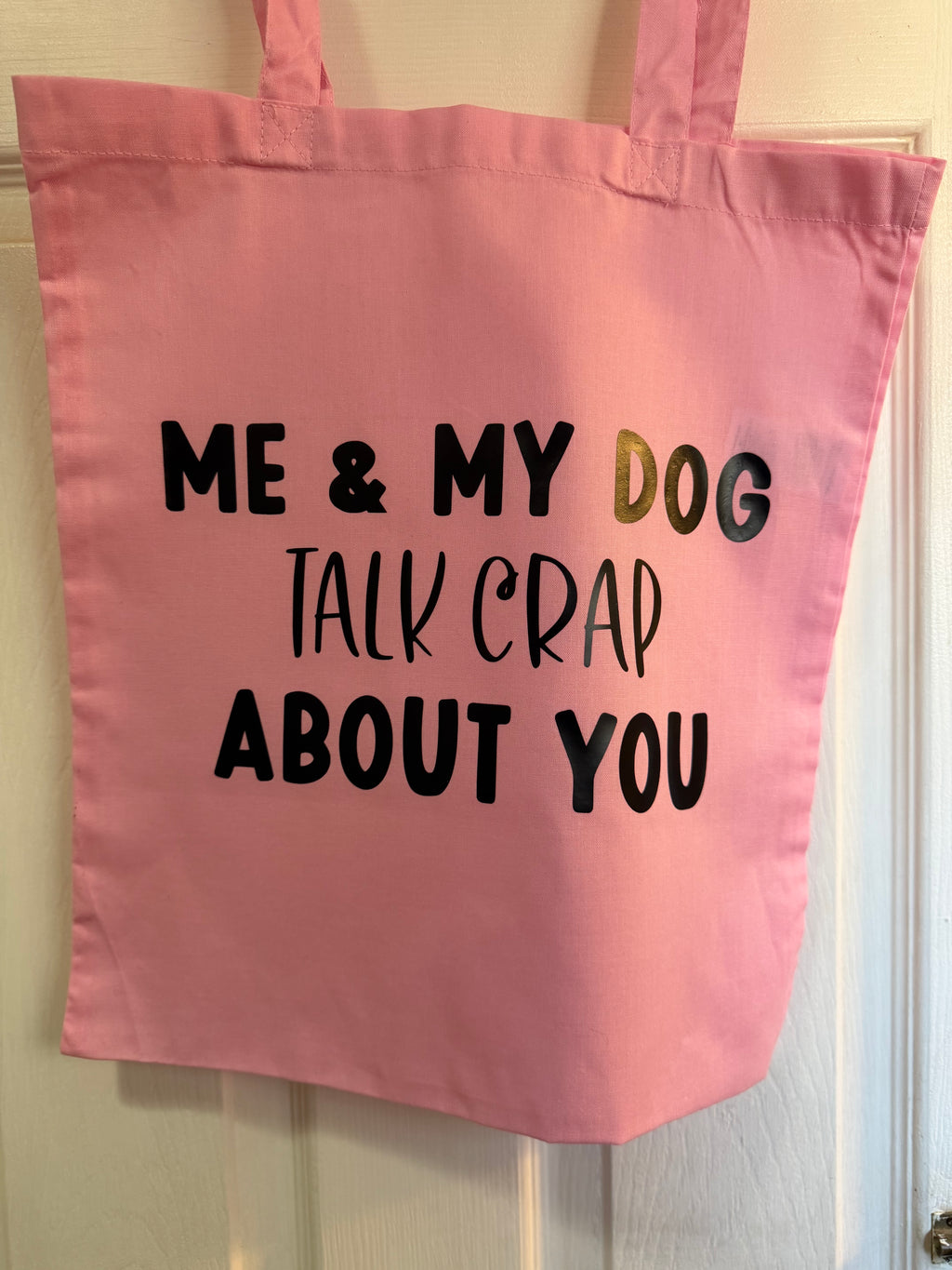 Me & my dog talk crap about you - Tote Bag