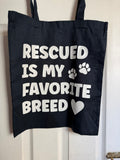 Rescued is my favourite breed - Tote Bag
